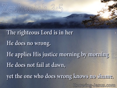 Zephaniah 3:5 He Applies His Justice Morning By Morning (blue)